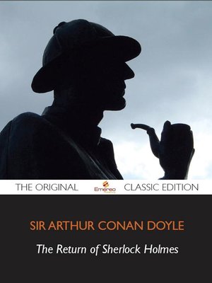 cover image of The Return of Sherlock Holmes - The Original Classic Edition